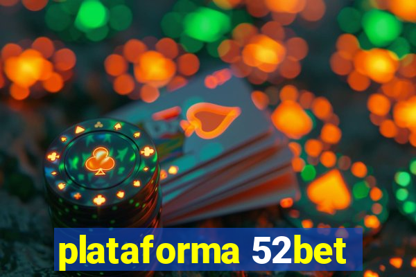 plataforma 52bet